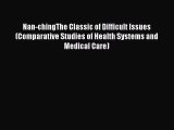 Read Nan-chingThe Classic of Difficult Issues (Comparative Studies of Health Systems and Medical