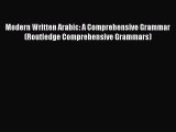 [PDF] Modern Written Arabic: A Comprehensive Grammar (Routledge Comprehensive Grammars) Read