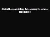 [PDF] Clinical Parapsychology: Extrasensory Exceptional Experiences Download Full Ebook