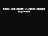 [PDF] Nature's Healing Practices: A Natural Remedies Encyclopedia Download Full Ebook