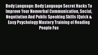 [PDF] Body Language: Body Language Secret Hacks To Improve Your Nonverbal Communication Social