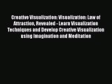 [PDF] Creative Visualization: Visualization: Law of Attraction Revealed - Learn Visualization
