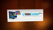 Video Curation Pro - Watch These Reviews Before Buying Video Curation Pro