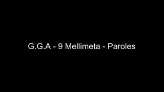 New G G A 9 Mellimeta  Paroles 2016 (FULL HD)