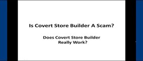 Is Covert Store Builder A Scam - Does the Covert Store Builder Workpress Theme Really Work?