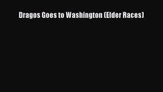 Download Dragos Goes to Washington (Elder Races)  EBook