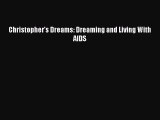[PDF] Christopher's Dreams: Dreaming and Living With AIDS [Read] Online