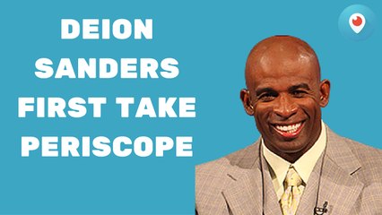 Periscope Replays: Deion Sanders On First Take