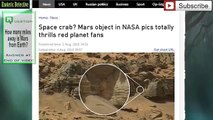 Shocking MONSTER CRAB-like CREATURE FOUND in NASA CURIOSITY ROVER image - 2015