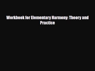 PDF Workbook for Elementary Harmony: Theory and Practice Free Books