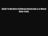 PDF Guide To Northern California Backroads & 4-Wheel Drive Trails  EBook
