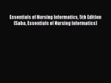 PDF Essentials of Nursing Informatics 5th Edition (Saba Essentials of Nursing Informatics)