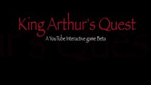 King Arthur's Quest: A YouTube Interactive Game Beta