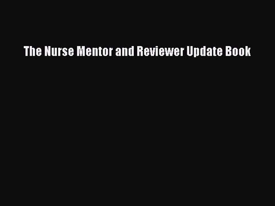 PDF The Nurse Mentor and Reviewer Update Book Free Books