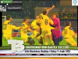 Unutulmaz Son Dakika Golleri