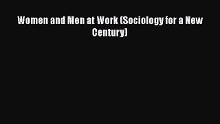 Download Women and Men at Work (Sociology for a New Century)  EBook