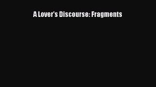 Read A Lover's Discourse: Fragments Ebook Free