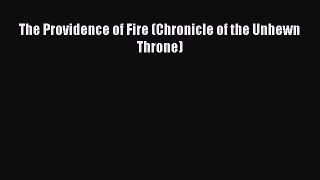 Read The Providence of Fire (Chronicle of the Unhewn Throne) Ebook Free