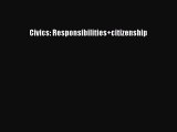 Read Civics: Responsibilities+citizenship Ebook Online