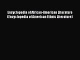 Read Encyclopedia of African-American Literature (Encyclopedia of American Ethnic Literature)