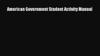 Read American Government Student Activity Manual Ebook Free