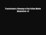 [PDF] Transformers: Revenge of the Fallen Movie Adaptation #3 [Read] Full Ebook