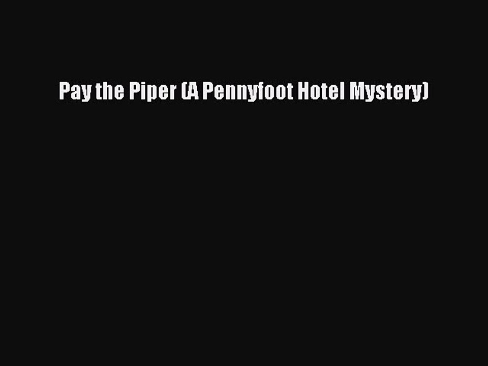 Download Pay the Piper (A Pennyfoot Hotel Mystery) Free Books