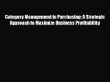 [PDF] Category Management in Purchasing: A Strategic Approach to Maximize Business Profitability
