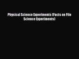 Download Physical Science Experiments (Facts on File Science Experiments) Ebook Free