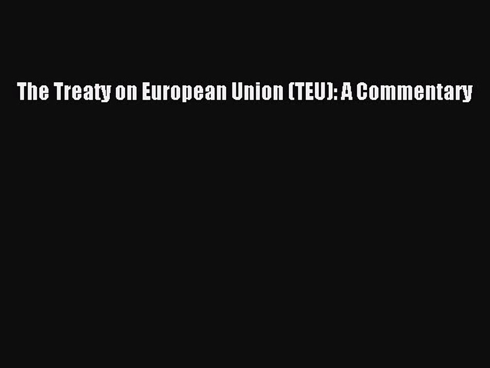 [PDF] The Treaty on European Union (TEU): A Commentary Download Online