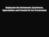 [PDF] Buying Into the Environment: Experiences Opportunities and Potential for Eco-Procurement