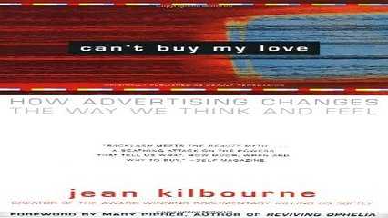Download Can t Buy My Love  How Advertising Changes the Way We Think and Feel