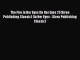 Download The Fire in Her Eyes [In Her Eyes 2] (Siren Publishing Classic) (In Her Eyes - Siren