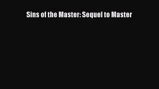 Download Sins of the Master: Sequel to Master Ebook