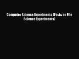 Read Computer Science Experiments (Facts on File Science Experiments) Ebook Free