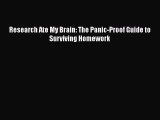 Read Research Ate My Brain: The Panic-Proof Guide to Surviving Homework Ebook Free