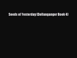 Download Seeds of Yesterday (Dollanganger Book 4) [Download] Online