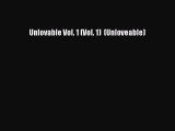 [Download] Unlovable Vol. 1 (Vol. 1)  (Unloveable) [Download] Online