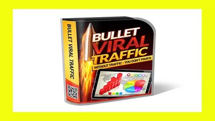 Bullet Viral Traffic - Useful Information Review