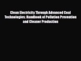[PDF] Clean Electricity Through Advanced Coal Technologies: Handbook of Pollution Prevention