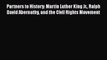 Download Partners to History: Martin Luther King Jr. Ralph David Abernathy and the Civil Rights