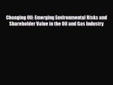 [PDF] Changing Oil: Emerging Environmental Risks and Shareholder Value in the Oil and Gas Industry