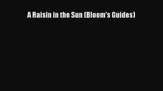 Read A Raisin in the Sun (Bloom's Guides) Ebook Free