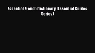 Read Essential French Dictionary (Essential Guides Series) Ebook Free