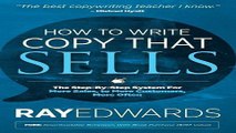 Read How to Write Copy That Sells  The Step By Step System for More Sales  to More Customers  More