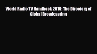 [PDF] World Radio TV Handbook 2016: The Directory of Global Broadcasting Read Online