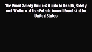 [PDF] The Event Safety Guide: A Guide to Health Safety and Welfare at Live Entertainment Events