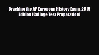 PDF Cracking the AP European History Exam 2015 Edition (College Test Preparation) PDF Book