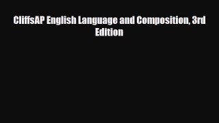 Download CliffsAP English Language and Composition 3rd Edition Read Online