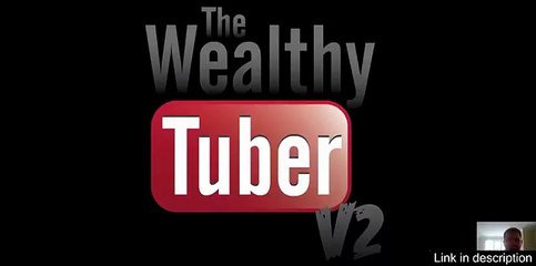 The Wealthy Tuber V2 Review and BONUS